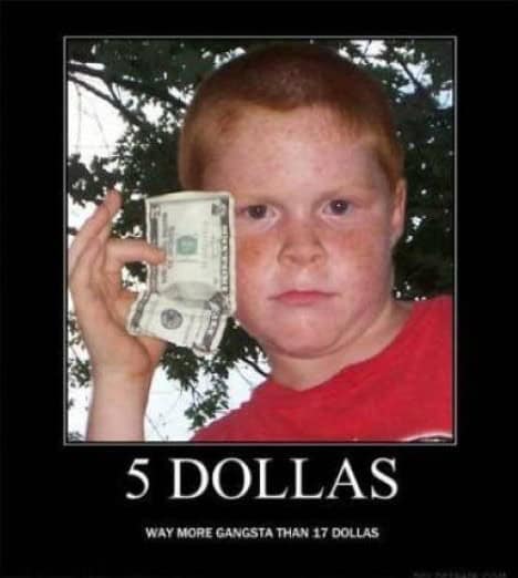 5 dollars gangsta