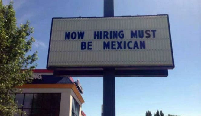 Burger King Sign Now Hiring Must Be Mexican 665x385