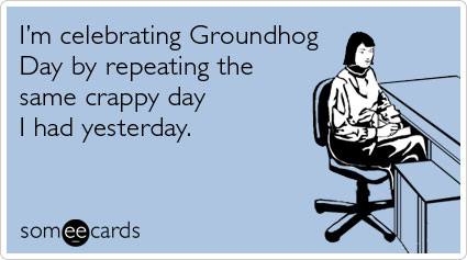 groundhog-day-someecard