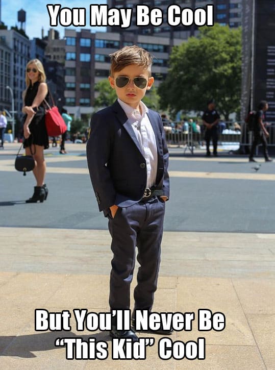never-be-as-cool-as-this-kid