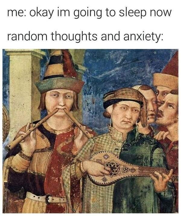 going to sleep now anxiety meme