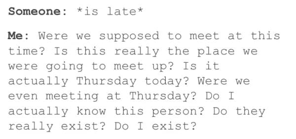 someone is late anxiety meme, someone is late funny anxiety meme