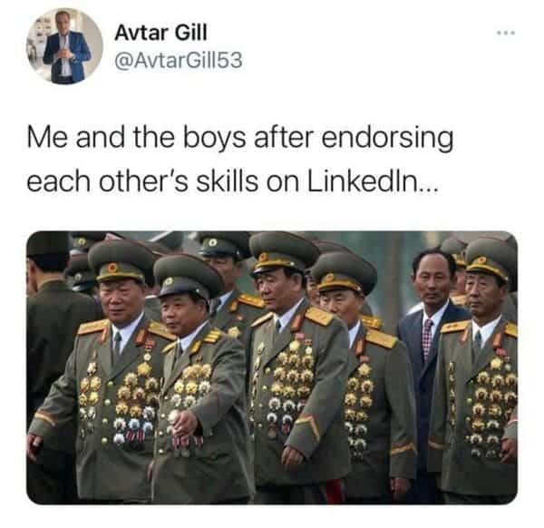 me and the boys endorsing each other on linkedin funny work meme
