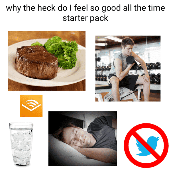 why do i feel so good all the time starter pack