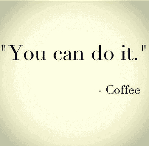 you can do it coffee meme